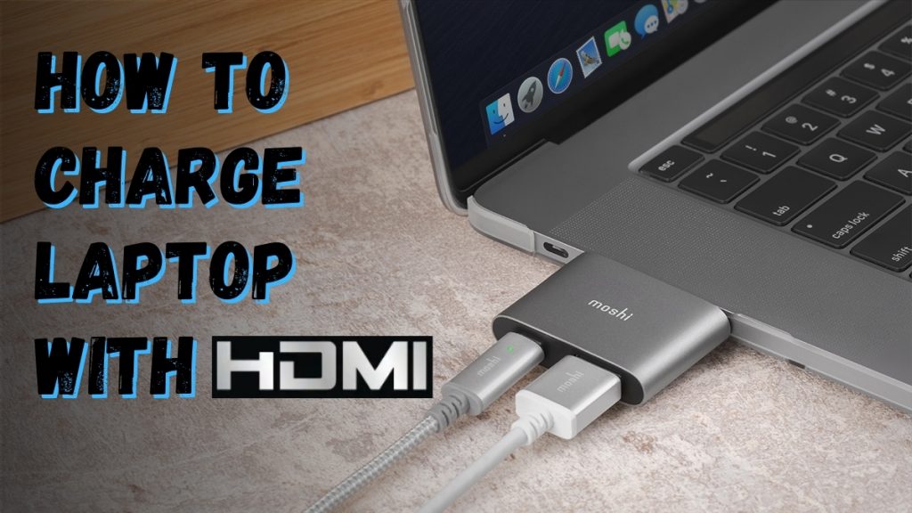 How to charge laptop with HDMI