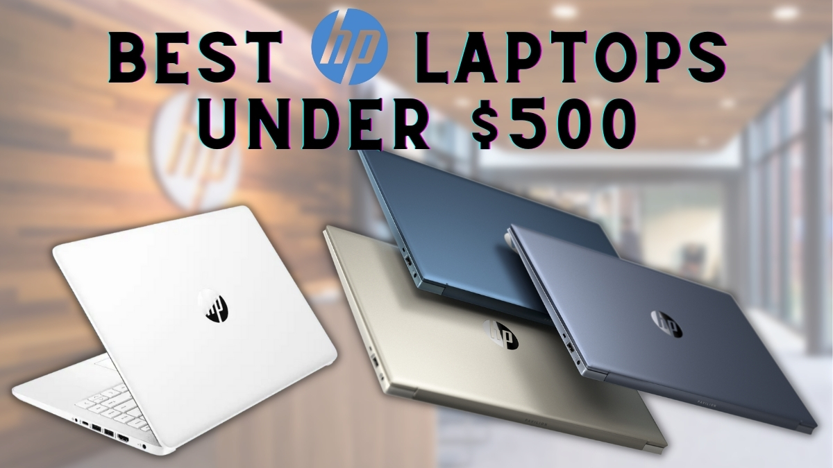 Best HP Laptop Under 500