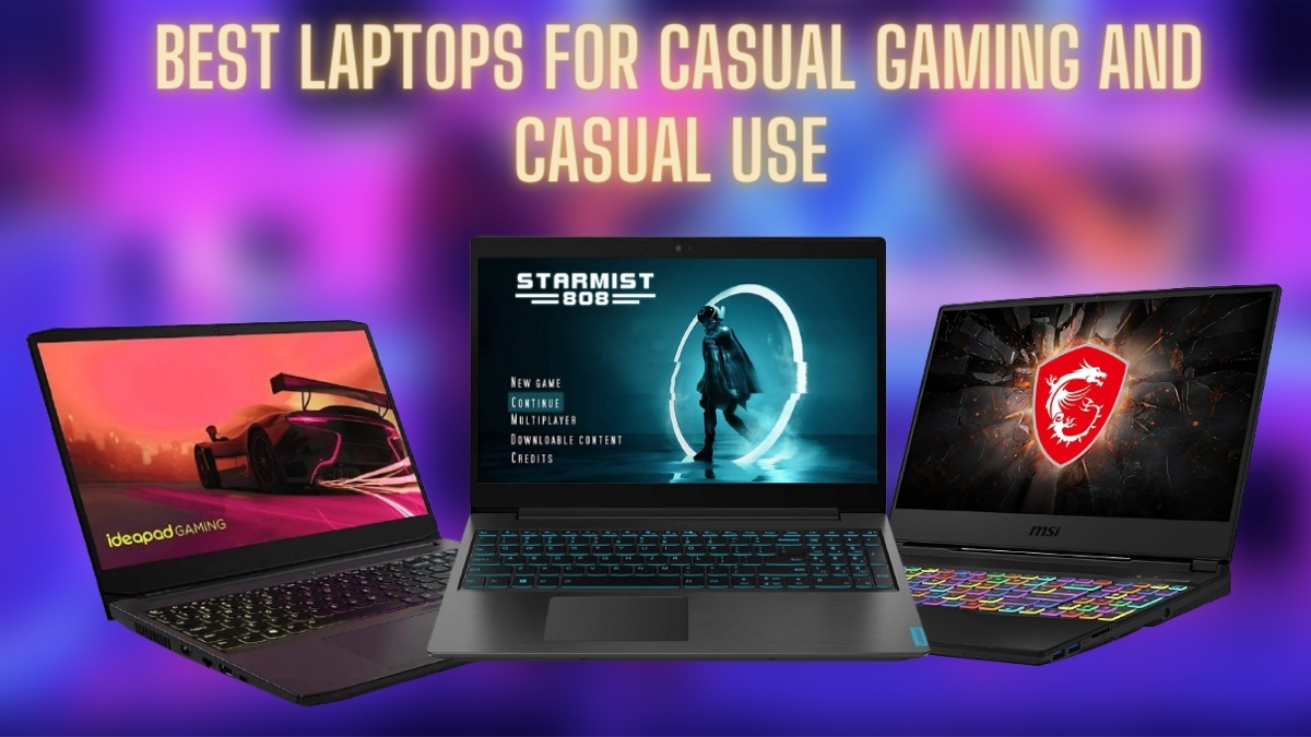 Best Laptops for Casual Gaming and Casual Use