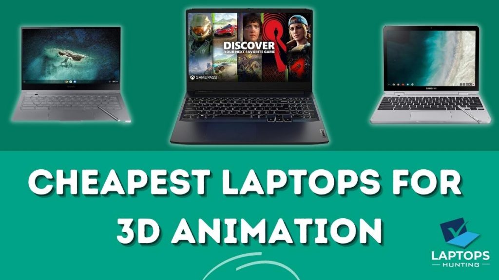 Best Cheap Laptops For 3D Animation